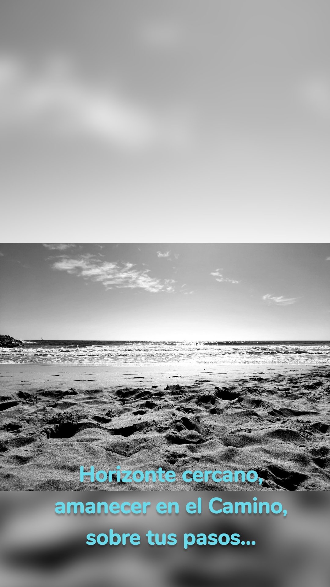 Horizonte cercano, amanecer en el Camino,
sobre tus pasos...
